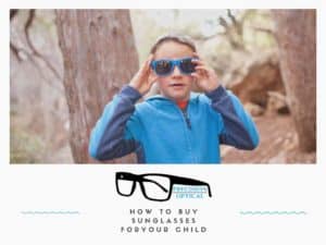 how to buy sunglasses for your child