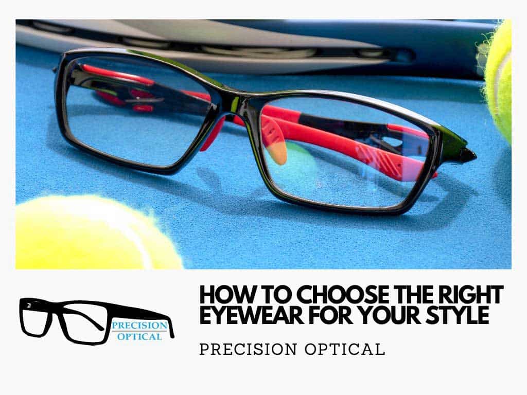 how to choose the right eyewear for your style tulsa