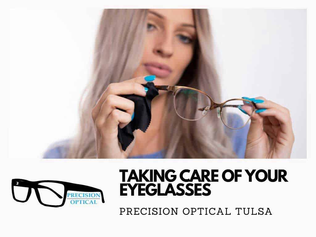 taking care of your eyeglasses in tulsa 1
