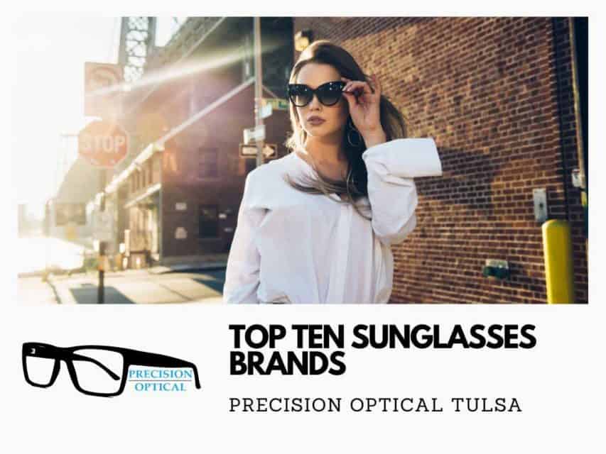 Top 10 Sunglasses Brands Precision Optical OK (918) 2516442